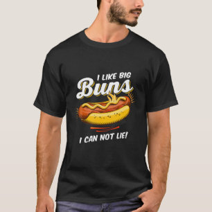 Funny I Like Big Buns I Can Not Lie Hot Dog T July T-Shirt