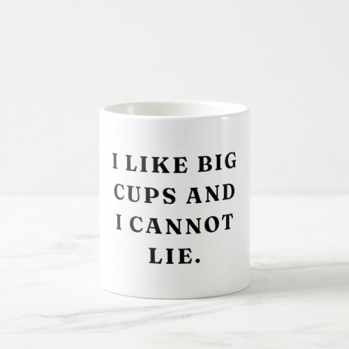 Funny I Like Big Cups And I Cannot Lie Typography