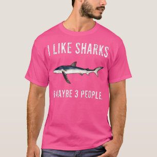 Funny I Like Blue Shark And Maybe 3 People T-Shirt