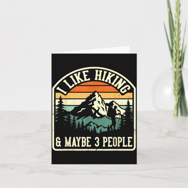 Funny I Like Hiking And Maybe 3 People Outdoorsy H Card (Front)