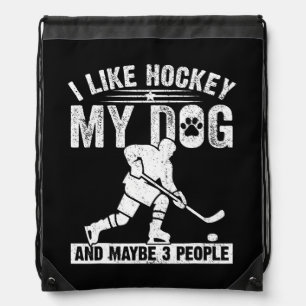 Funny I Like Hockey My Dog And Maybe 3 People Drawstring Bag