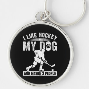Funny I Like Hockey My Dog And Maybe 3 People Keychain