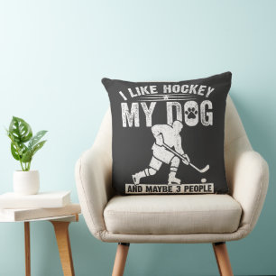 Funny I Like Hockey My Dog And Maybe 3 People Throw Pillow