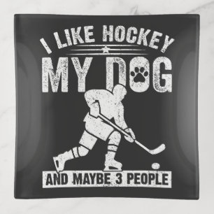 Funny I Like Hockey My Dog And Maybe 3 People Trinket Tray
