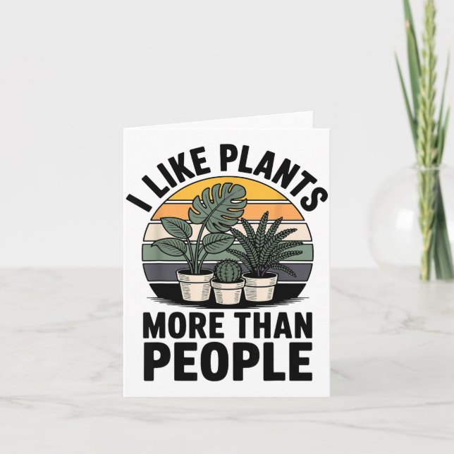 Funny I Like Plants More Than People Design  Card (Front)