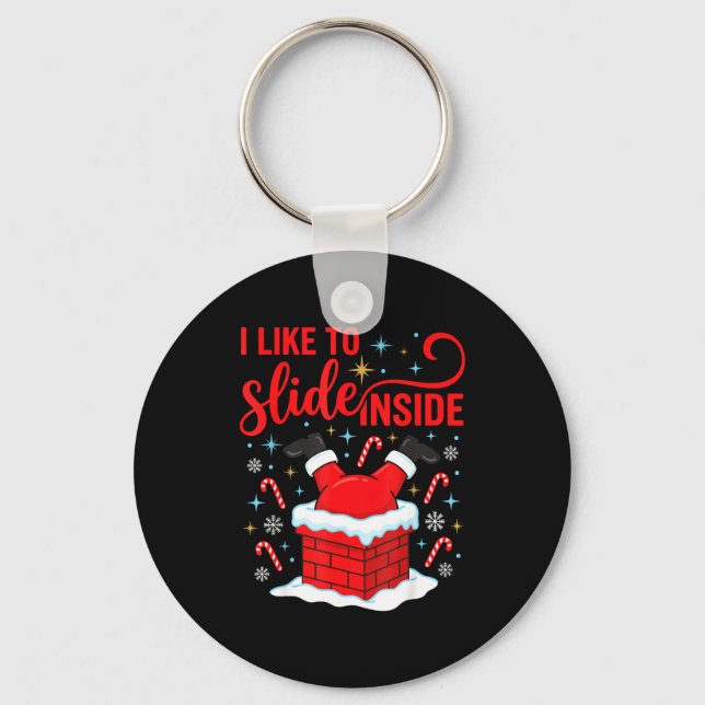 Funny I Like To Slide Inside Santa Ugly Christmas  Keychain (Front)