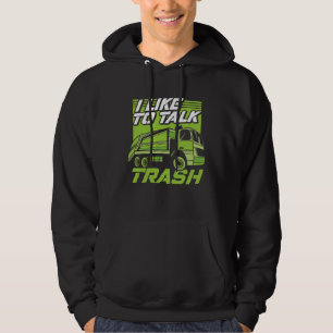 Funny I Like To Talk Trash Driver Trucking Garbage Hoodie