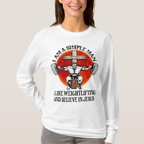 Funny I Like Weightlifting And Believe In Jesus Ch T_Shirt