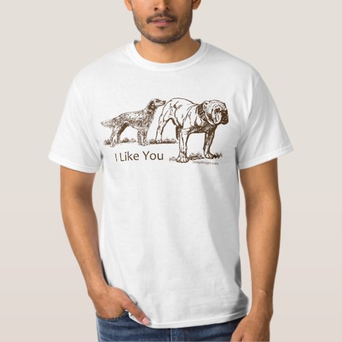 Funny I Like You Dog Design T_Shirt