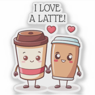 Funny I Love A Latte Sticker