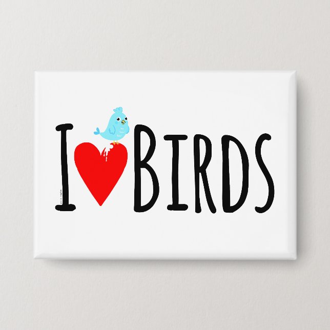  Funny I Love Birds  Button (Front)