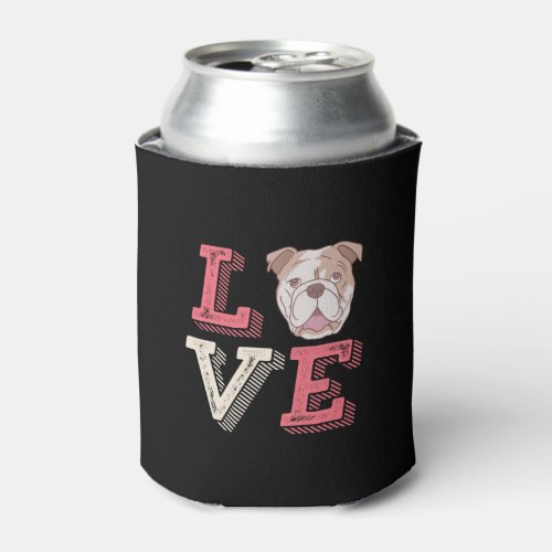 Funny I Love Bulldog I Heart My Dog Puppy Lover Can Cooler