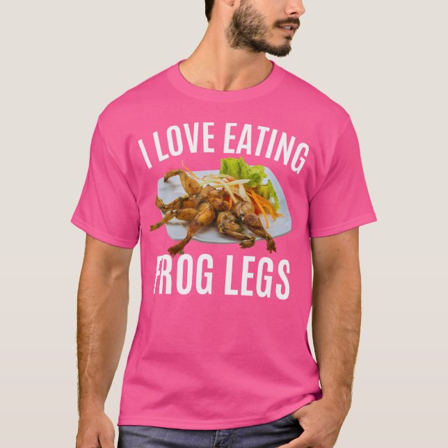 Funny I Love Eating Frog Legs French T-Shirt (Front)