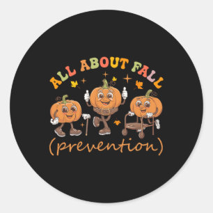 Funny I Love Fall Prevention Thanksgiving Pumpkins Classic Round Sticker