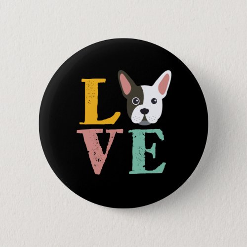 Funny I Love French Bulldog I Heart My Dog Lover Button