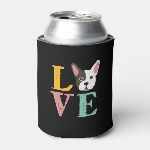 Funny I Love French Bulldog I Heart My Dog Lover Can Cooler