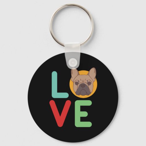 Funny I Love French Bulldog I Heart My Dog Lover Keychain