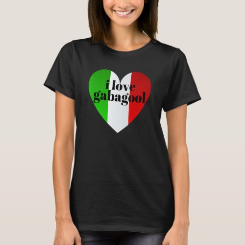 Funny I Love Gabagool Italian Flag Coldcut Humor S T_Shirt
