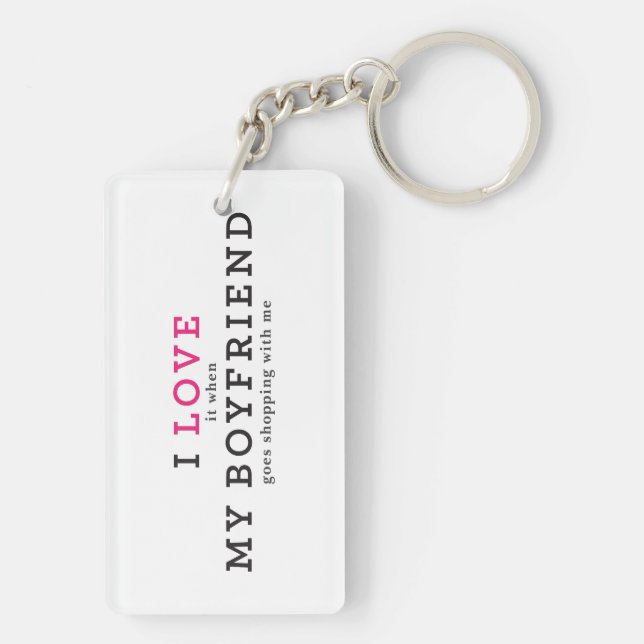 Funny I Love It When My Boyfriend Keychain (Back)