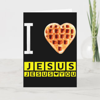 Funny I Love Jesus Waffle Heart Christian Breakfas Card