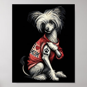 Funny I Love Mom Tattoo Chinese Crested Mom For Wo Poster