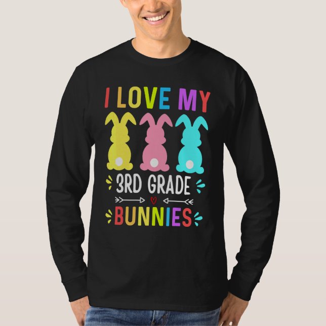 Funny I Love My 3rd Grade Bunnies Teacher Easter B T-Shirt (Front)