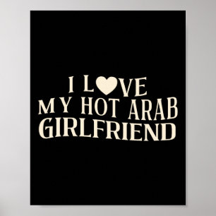 Funny I Love My Arab Girlfriend Sarcastic Saying V Poster