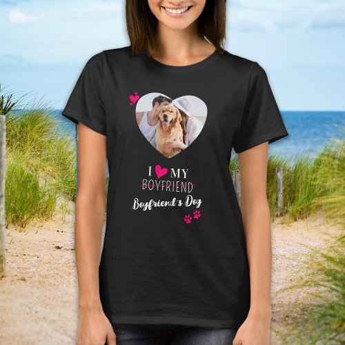 Funny I Love My Boyfriends Dog Custom Photo T_Shirt