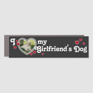 Funny I Love My Girlfriend's Dog Car Magnet