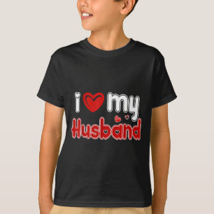 Funny I Love My Husband  T-Shirt