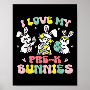 Funny I Love My Pre-k Bunnies Preschool Teacher Ea Poster