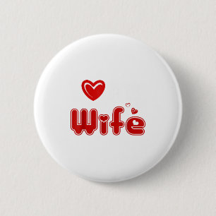 Funny I Love My Wife  Button