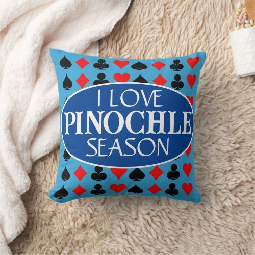 Funny I Love Pinochle Season Blue Throw Pillow