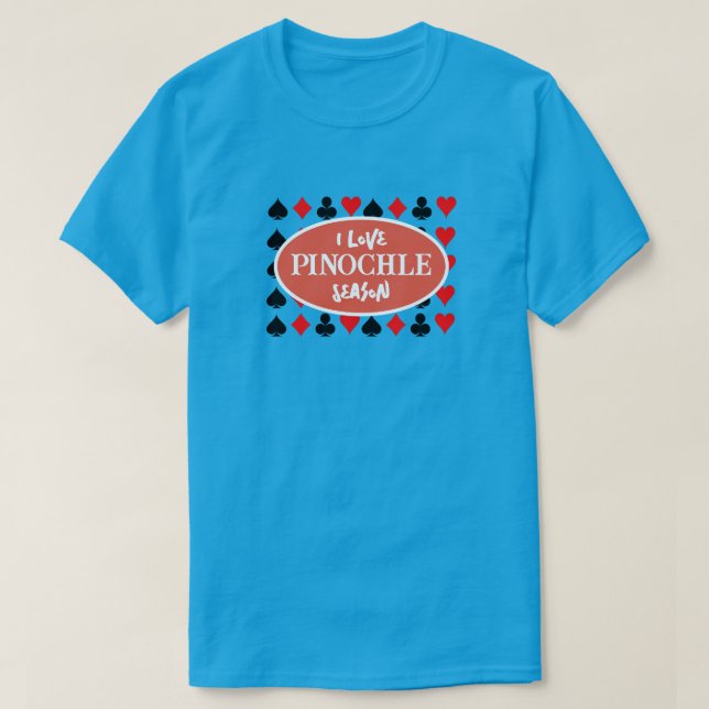 Funny I Love Pinochle Season T-Shirt (Design Front)