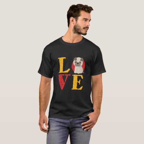 Funny I Love Pug I Heart My Dog Puppy Lover T_Shirt