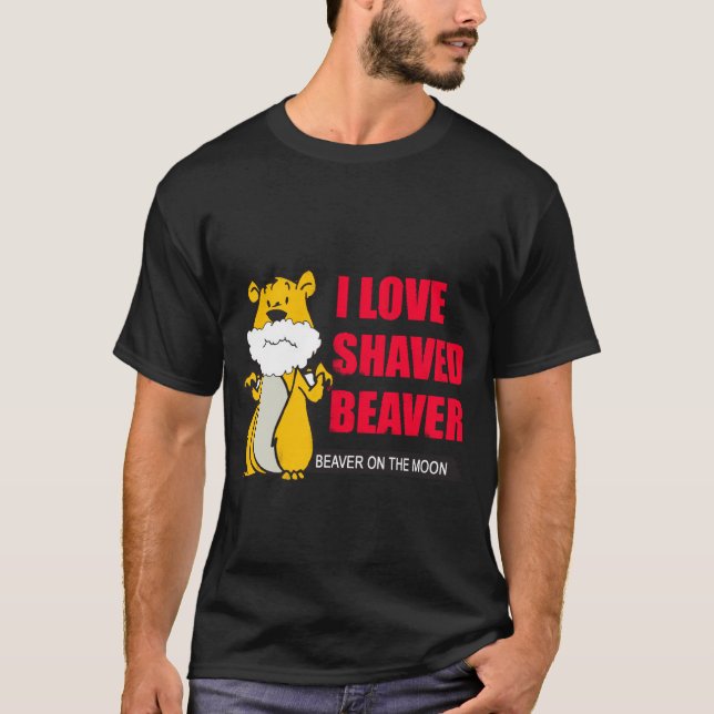 Funny : i love shaved beaver black shirt (Front)