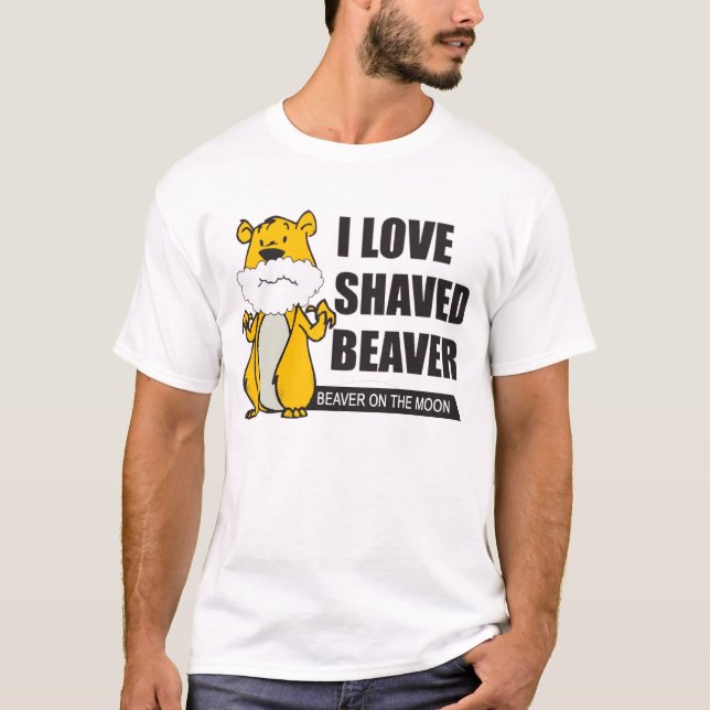 Funny : i love shaved beaver T-Shirt (Front)