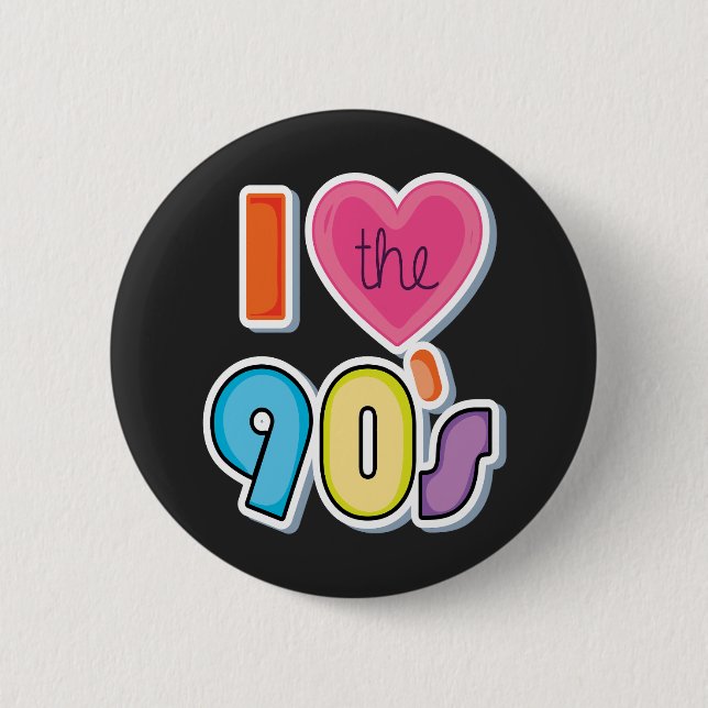 Funny I Love The 90's, 1990's Theme Party  Button (Front)