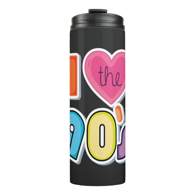 Funny I Love The 90's, 1990's Theme Party  Thermal Tumbler (Front)
