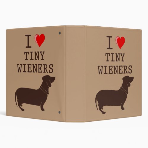 Funny I Love Tiny Wiener Dachshund 3 Ring Binder