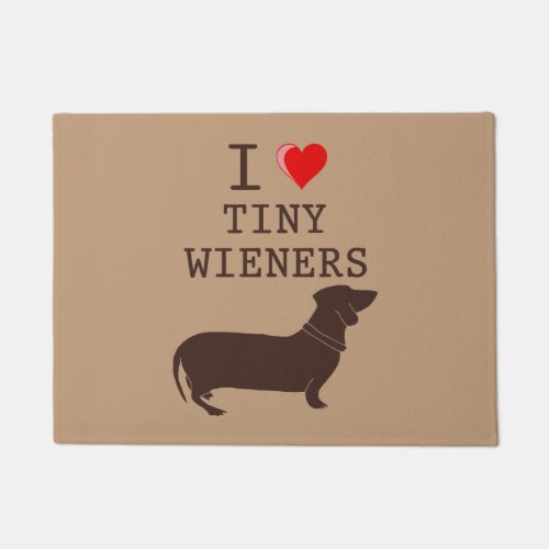 Funny I Love Tiny Wiener Dachshund Dog Doormat