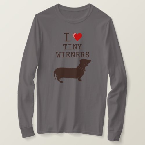 Funny I Love Tiny Wiener Dachshund Dog T_Shirt