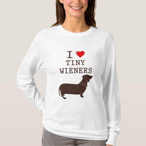 Funny I Love Tiny Wiener Dachshund T_Shirt