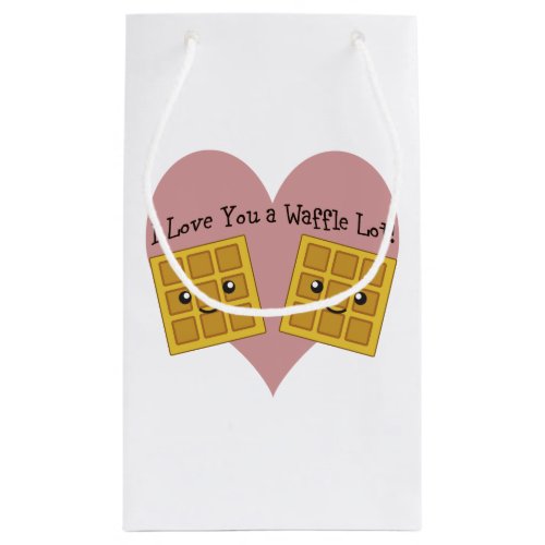 Funny I Love You A Waffle Lot Cute Kawaii Waffles Small Gift Bag