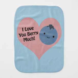 Funny I Love You Berry Much Cute Kawaii Blueberry Burp Cloth