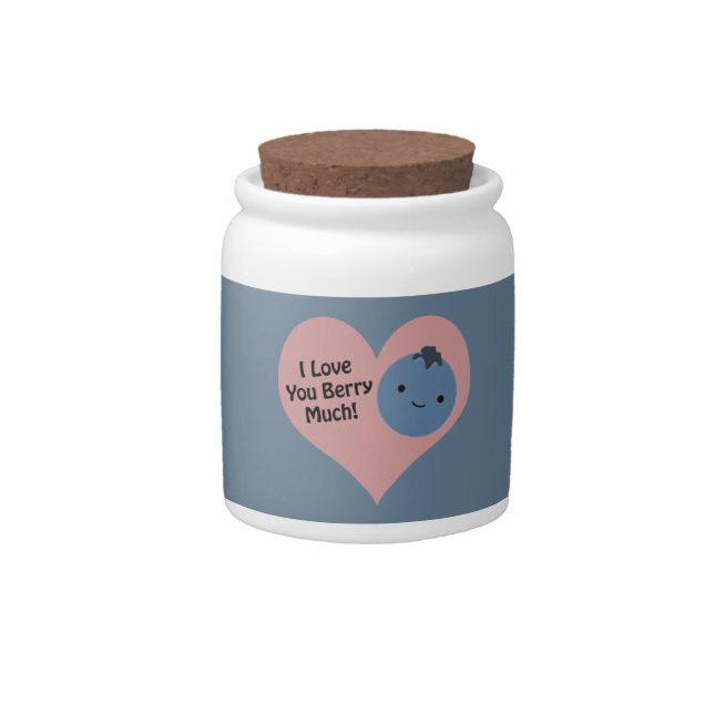 Funny I Love You Berry Much  Cute Kawaii Blueberry Candy Jar (Front)