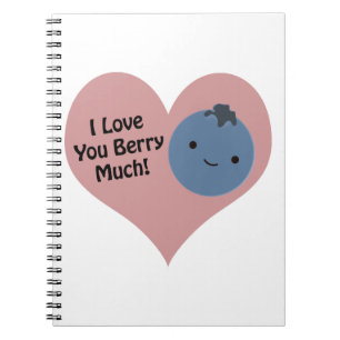 Funny I Love You Berry Much Cute Kawaii Blueberry Notebook