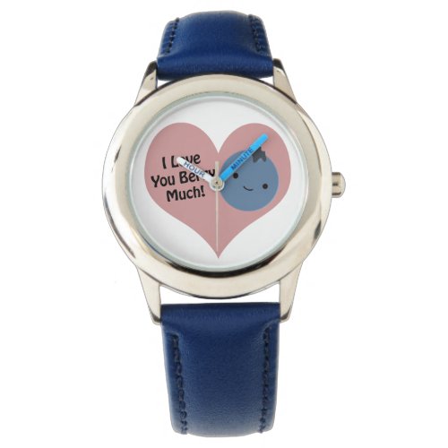 Funny I Love You Berry Much  Cute Kawaii Blueberry Watch