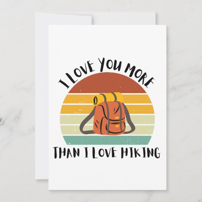 Funny I Love You More Than I Love Hiking Holiday Card (Front)