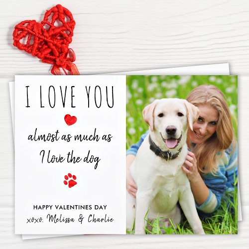 Funny I Love You Pet Photo Dog Valentines Day Holiday Card